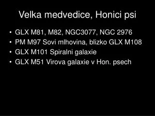 Velka medvedice, Honici psi