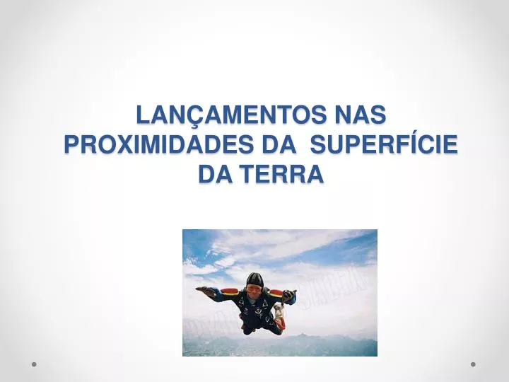 lan amentos nas proximidades da superf cie da terra