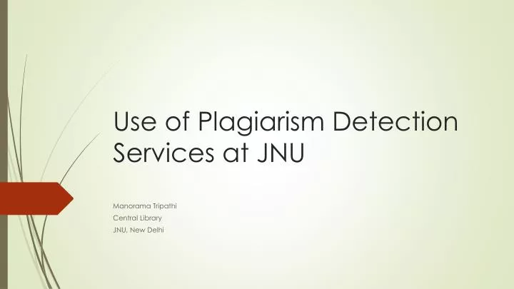 use of plagiarism detection services at jnu