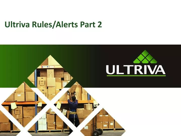 ultriva rules alerts part 2