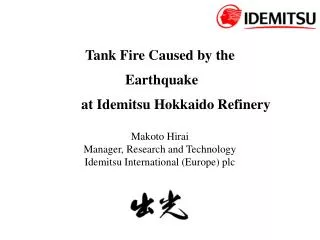 Tank Fire Caused by the Earthquake at Idemitsu Hokkaido Refinery