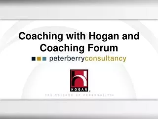 Coaching with Hogan and Coaching Forum