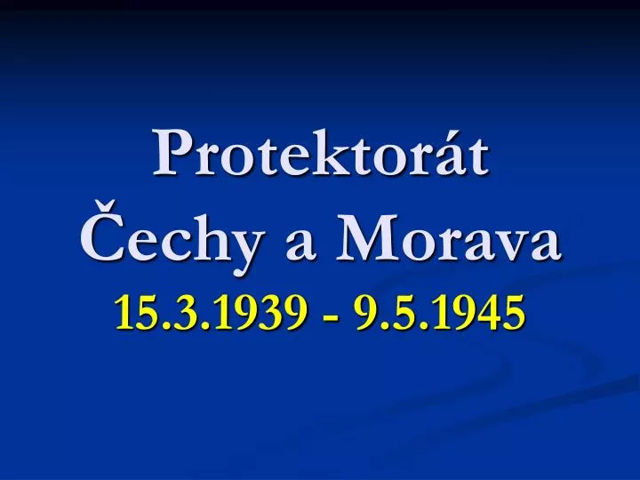 protektor t echy a morava 15 3 1939 9 5 1945