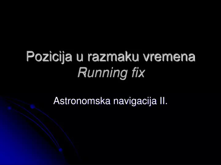 pozicija u razmaku vremena running fix