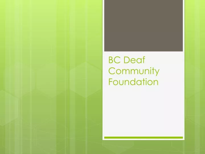 bc deaf community f oundation