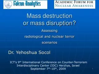 Mass destruction or mass disruption?