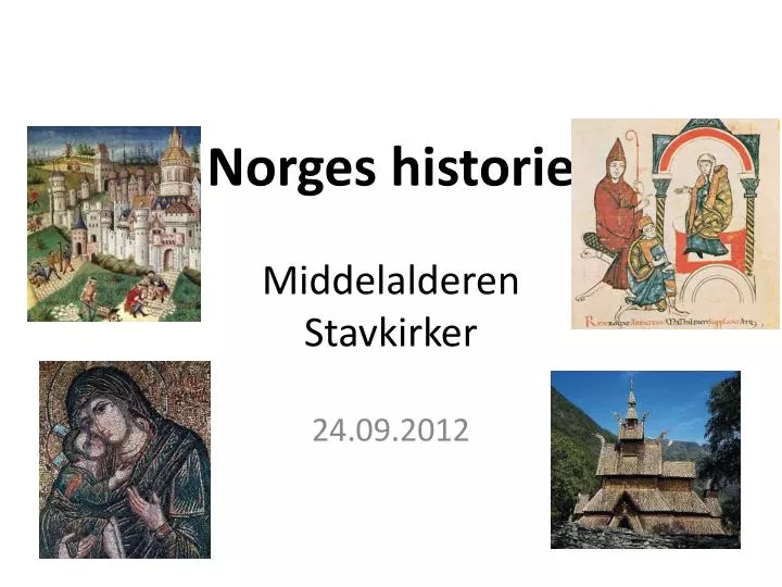 norges historie middelalderen stavkirker