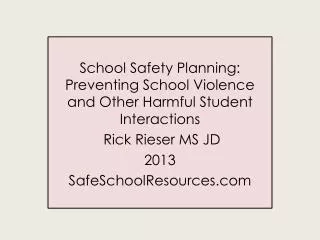School Safety Planning: Preventing School Violence and Other Harmful Student Interactions