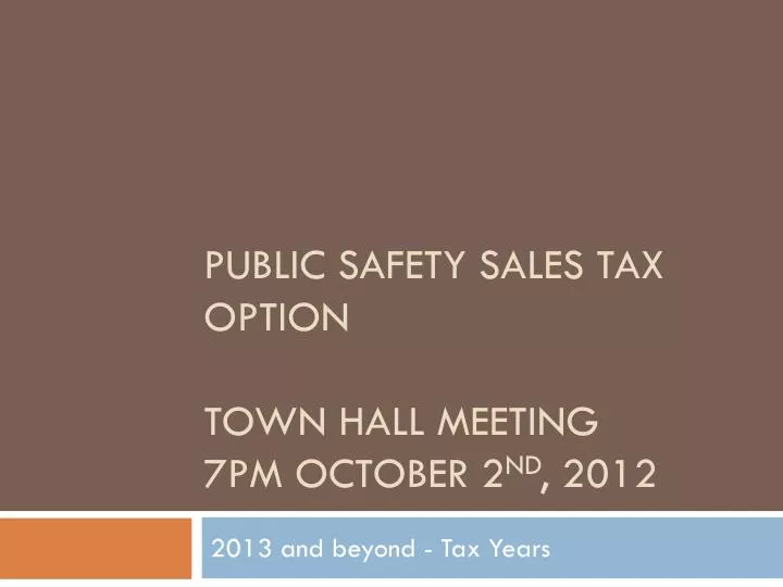 public safety sales tax option town hall meeting 7pm october 2 nd 2012