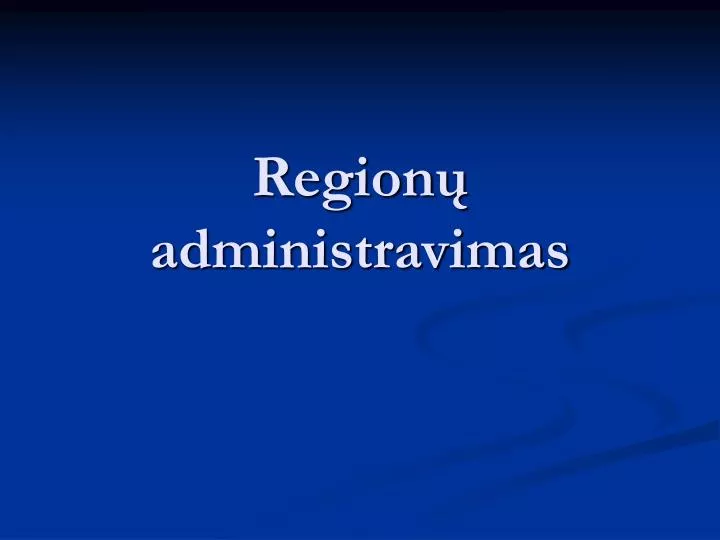region administravimas