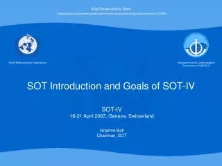 SOT Introduction and Goals of SOT-IV