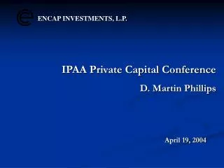 IPAA Private Capital Conference D. Martin Phillips