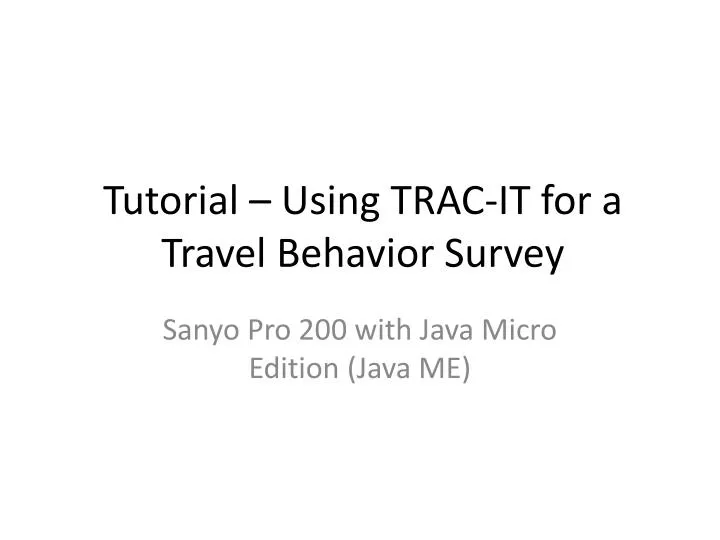 tutorial using trac it for a travel behavior survey