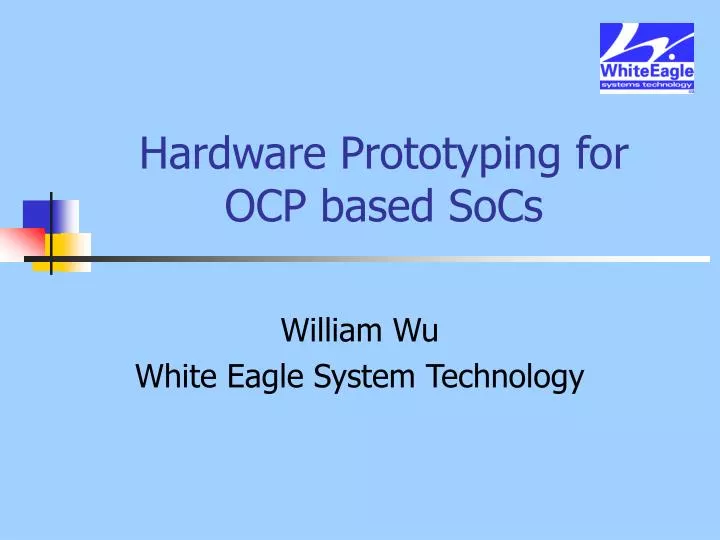 hardware prototyping for ocp based socs