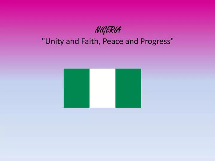 nigeria unity and faith peace and progress