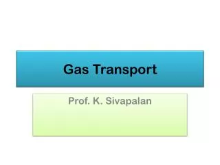 Gas Transport