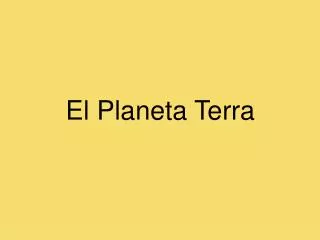 el planeta terra
