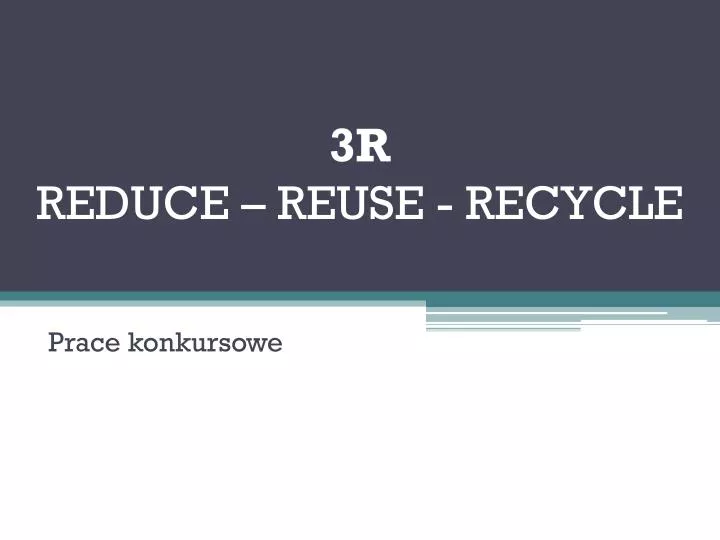 3r reduce reuse recycle