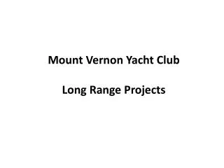 Mount Vernon Yacht Club Long Range Projects