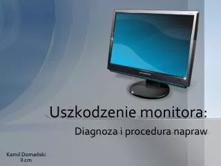 uszkodzenie monitora