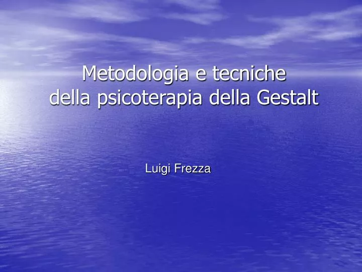 metodologia e tecniche della psicoterapia della gestalt