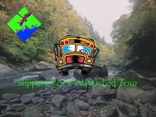 Slippery Rock Watershed Tour