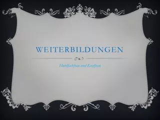 weiterbildungen