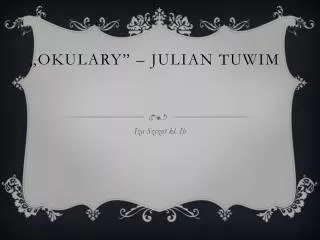 „Okulary” – Julian Tuwim