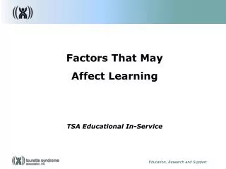 Factors That May Affect Learning TSA Educational In-Service