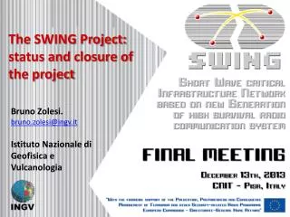 The SWING Project: status and closure of the project