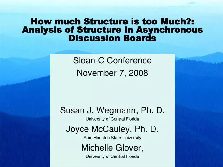how much structure is too much analysis of structure in asynchronous discussion boards