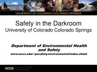 Safety in the Darkroom University of Colorado Colorado Springs