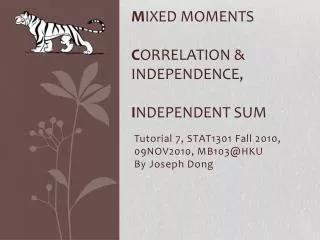 M ixed Moments C orrelation &amp; Independence, I ndependent sum
