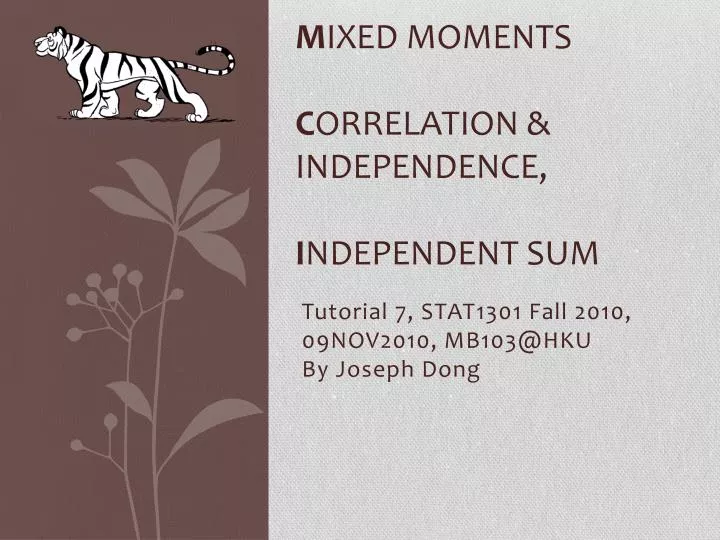 m ixed moments c orrelation independence i ndependent sum