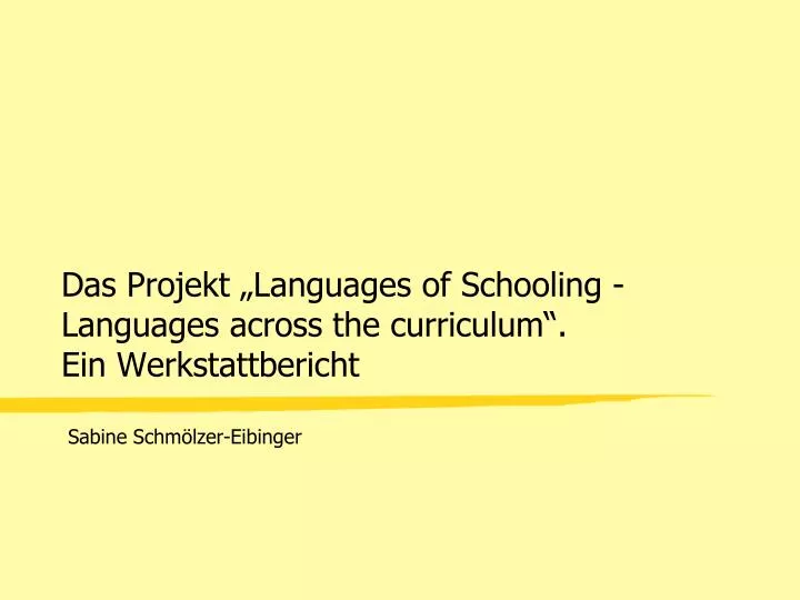 das projekt languages of schooling languages across the curriculum ein werkstattbericht
