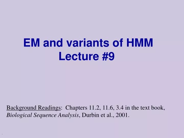 em and variants of hmm lecture 9