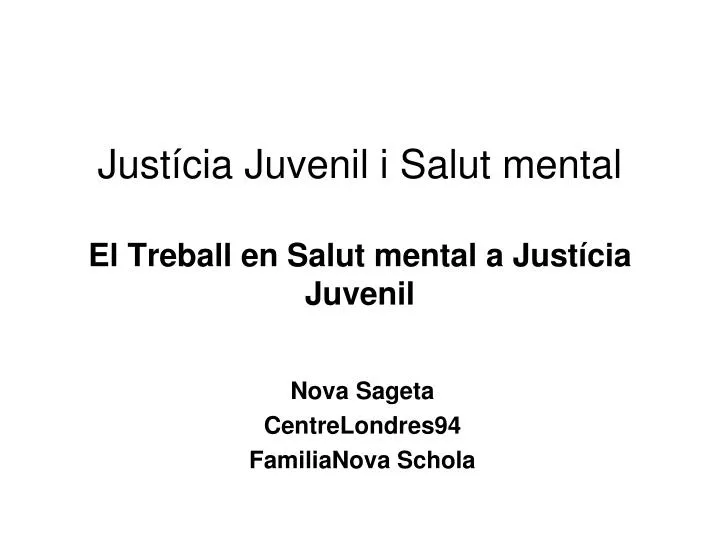 just cia juvenil i salut mental el treball en salut mental a just cia juvenil