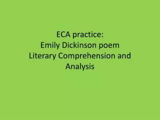 ECA practice: Emily Dickinson poem Literary Comprehension and Analysis