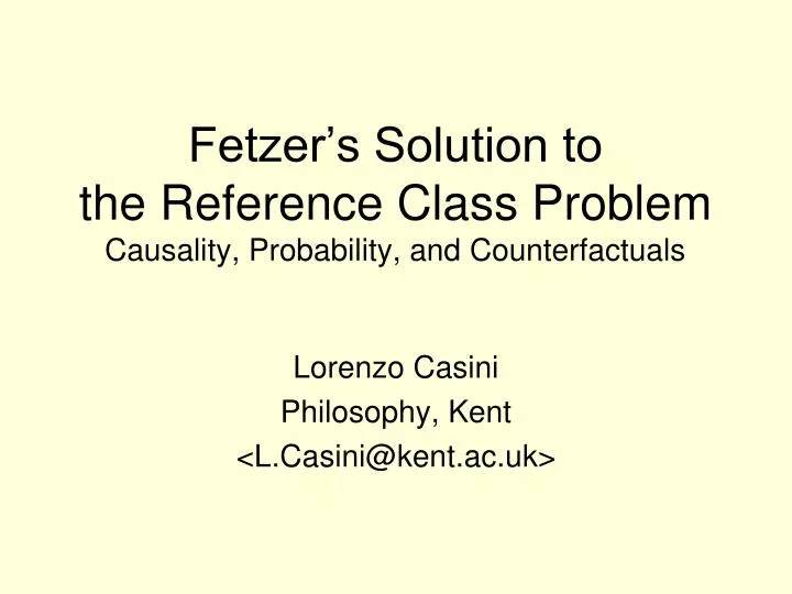 fetzer s solution to the reference class problem causality probability and counterfactuals