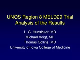 UNOS Region 8 MELD29 Trial Analysis of the Results