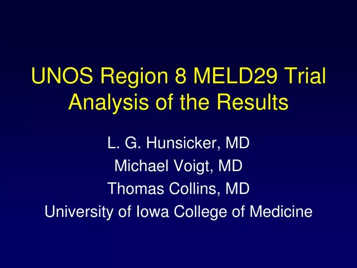 unos region 8 meld29 trial analysis of the results