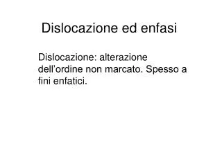 dislocazione ed enfasi