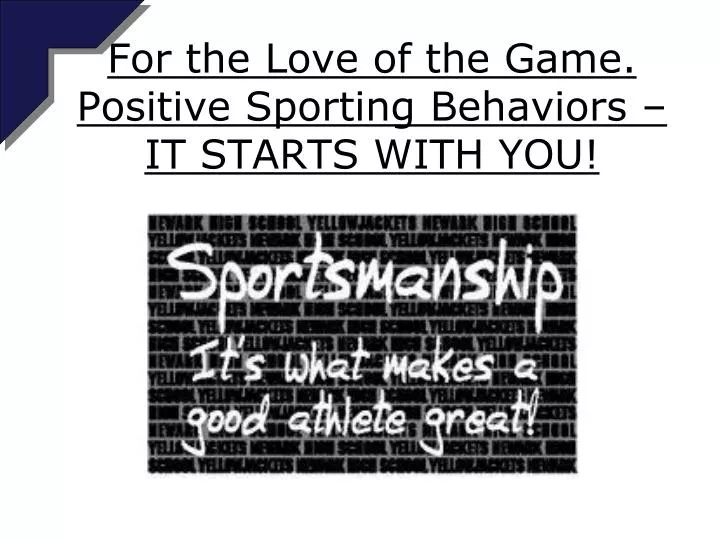 for the love of the game positive sporting behaviors it starts with you
