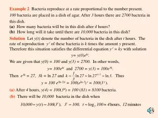 Example 2 Bacteria reproduce at a rate proportional to the number present.