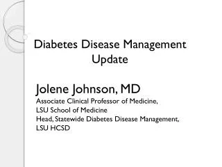 Jolene Johnson, MD Associate Clinical Professor of Medicine, LSU School of Medicine