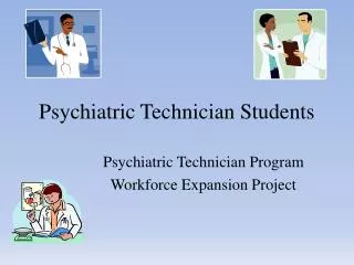 Psychiatric Technician Students