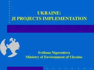 UKRAINE: JI PROJECTS IMPLEMENTATION