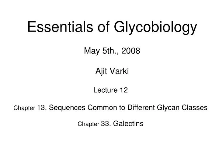 essentials of glycobiology may 5th 2008 ajit varki