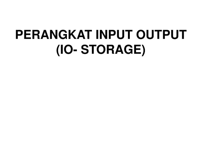 perangkat input output io storage