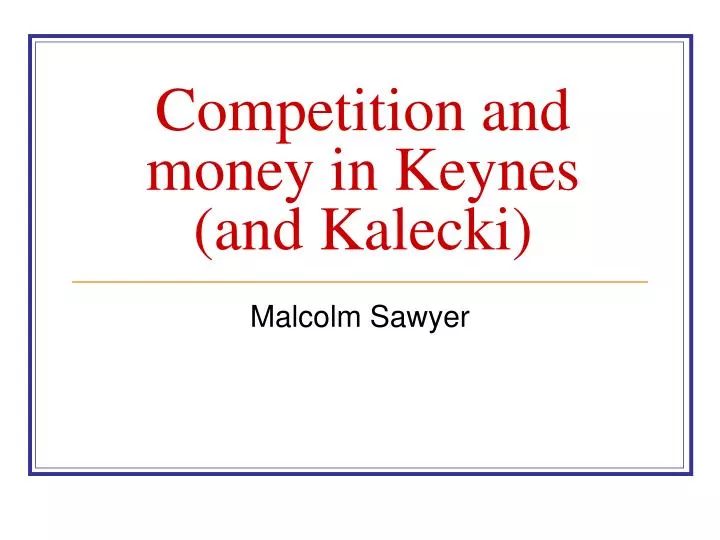 competition and money in keynes and kalecki